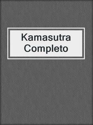 cover image of Kamasutra Completo