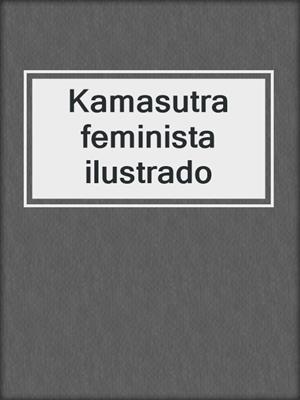 cover image of Kamasutra feminista ilustrado