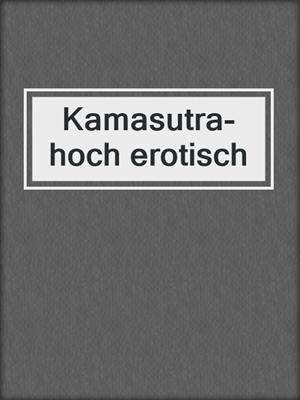 cover image of Kamasutra-hoch erotisch