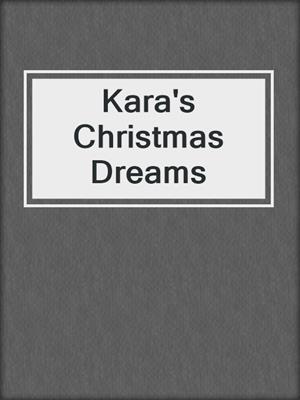 cover image of Kara's Christmas Dreams