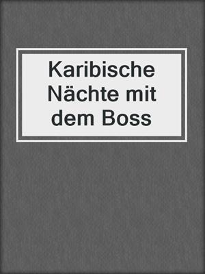 cover image of Karibische Nächte mit dem Boss