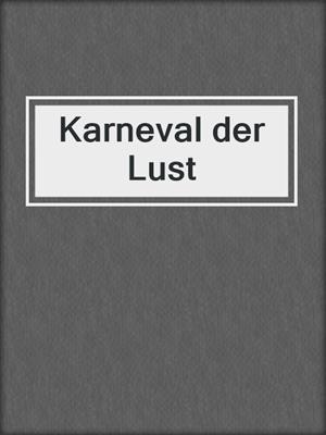 cover image of Karneval der Lust