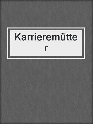 cover image of Karrieremütter