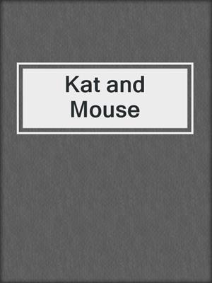 cover image of Kat and Mouse