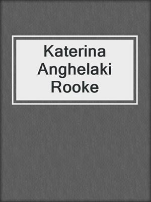 cover image of Katerina Anghelaki Rooke