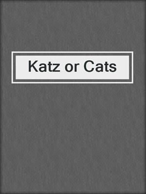 cover image of Katz or Cats