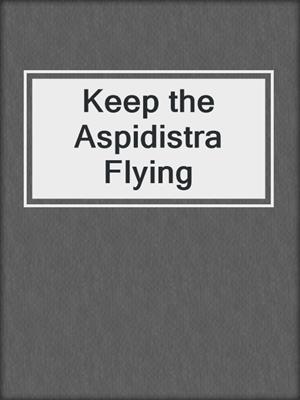 Keep the Aspidistra Flying