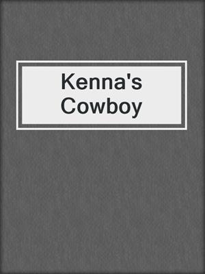 cover image of Kenna's Cowboy