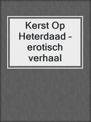 cover image of Kerst Op Heterdaad – erotisch verhaal