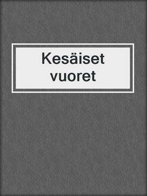 cover image of Kesäiset vuoret