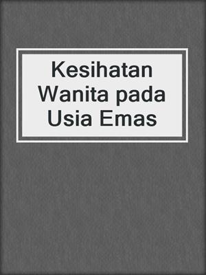 Kesihatan Wanita pada Usia Emas