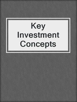 Key Investment Concepts