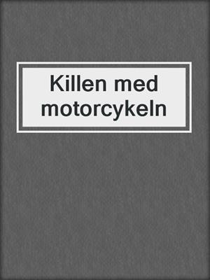 cover image of Killen med motorcykeln
