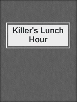Killer's Lunch Hour