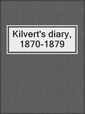 Kilvert's diary, 1870-1879