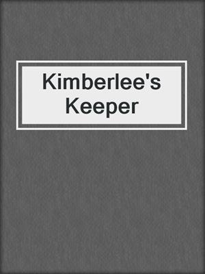 cover image of Kimberlee's Keeper