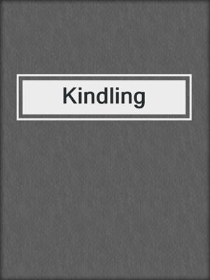Kindling