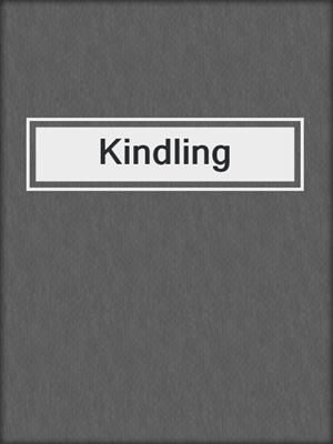 cover image of Kindling