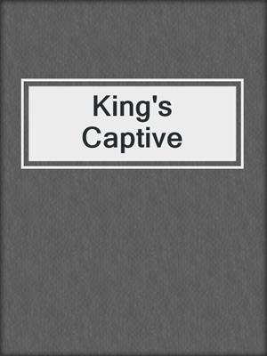 cover image of King's Captive