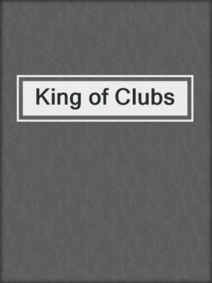 cover image of King of Clubs
