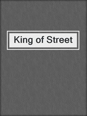 cover image of King of Street