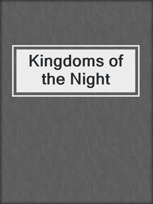 Kingdoms of the Night