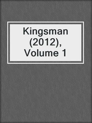 cover image of Kingsman (2012), Volume 1