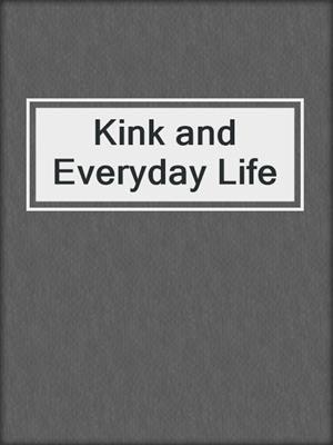 cover image of Kink and Everyday Life