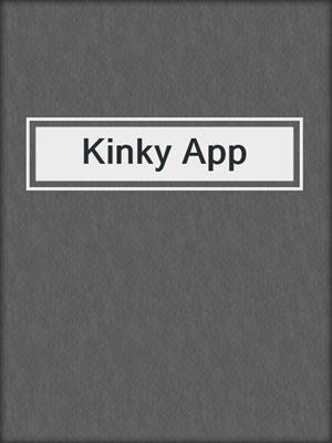 cover image of Kinky App
