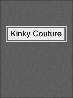 cover image of Kinky Couture