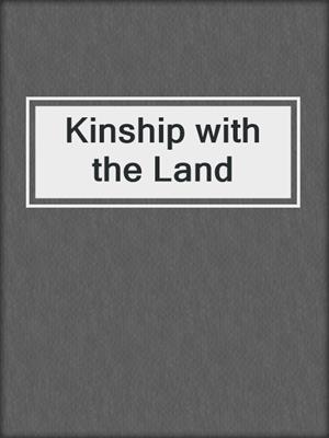 Kinship with the Land