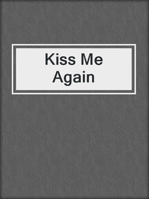Kiss Me Again