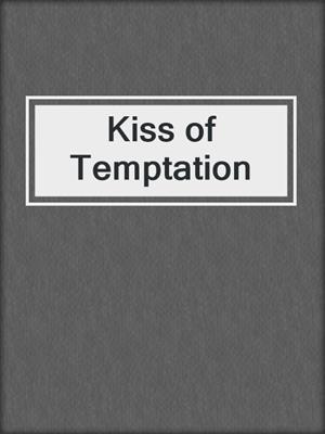 cover image of Kiss of Temptation