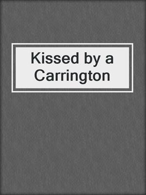 cover image of Kissed by a Carrington