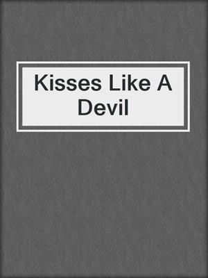 cover image of Kisses Like A Devil