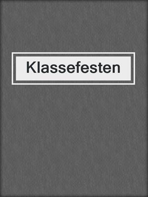 cover image of Klassefesten