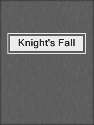 cover image of Knight's Fall