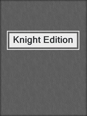 cover image of Knight Edition