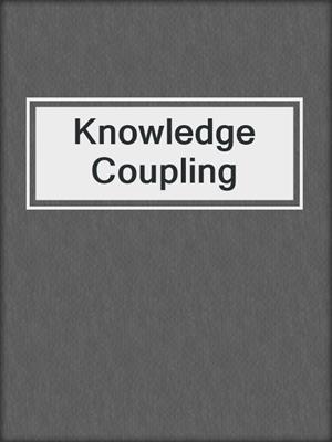 Knowledge Coupling