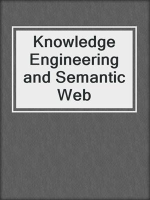 Knowledge Engineering and Semantic Web