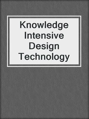 Knowledge Intensive Design Technology