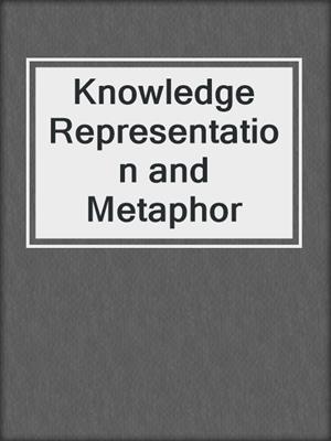 Knowledge Representation and Metaphor