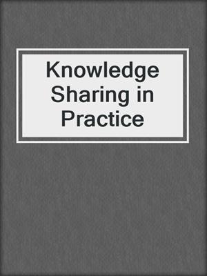 Knowledge Sharing in Practice