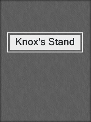 Knox's Stand