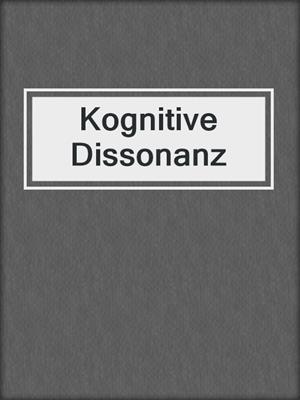 cover image of Kognitive Dissonanz