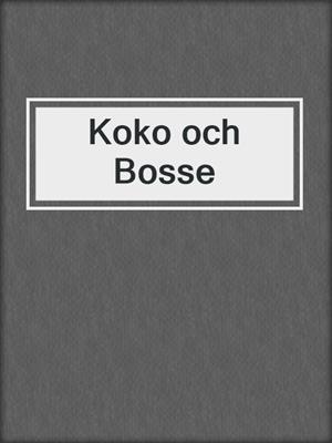 Koko och Bosse