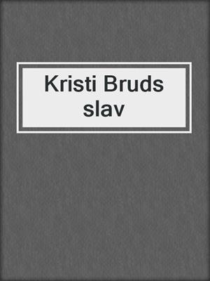 Kristi Bruds slav