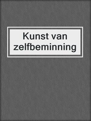 cover image of Kunst van zelfbeminning