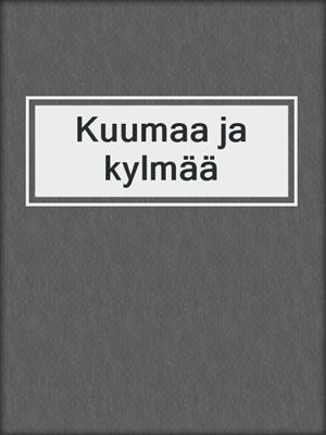 Kuumaa ja kylmää