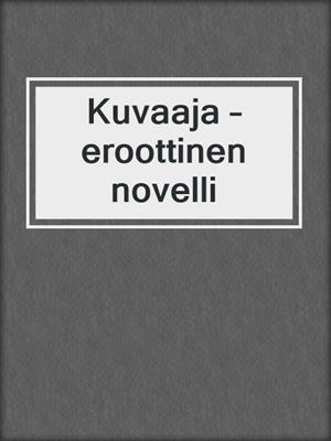 Kuvaaja – eroottinen novelli